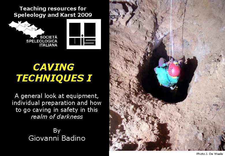 Teaching resources for Speleology and Karst 2009 CAVING