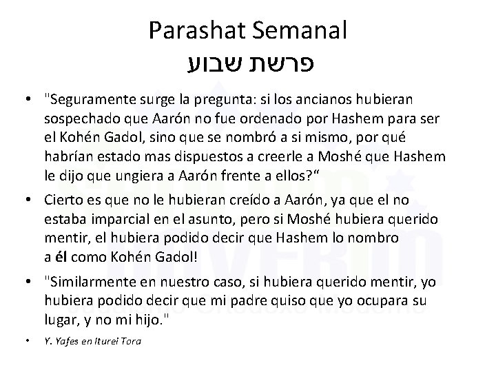 Parashat Semanal פרשת שבוע • "Seguramente surge la pregunta: si los ancianos hubieran sospechado