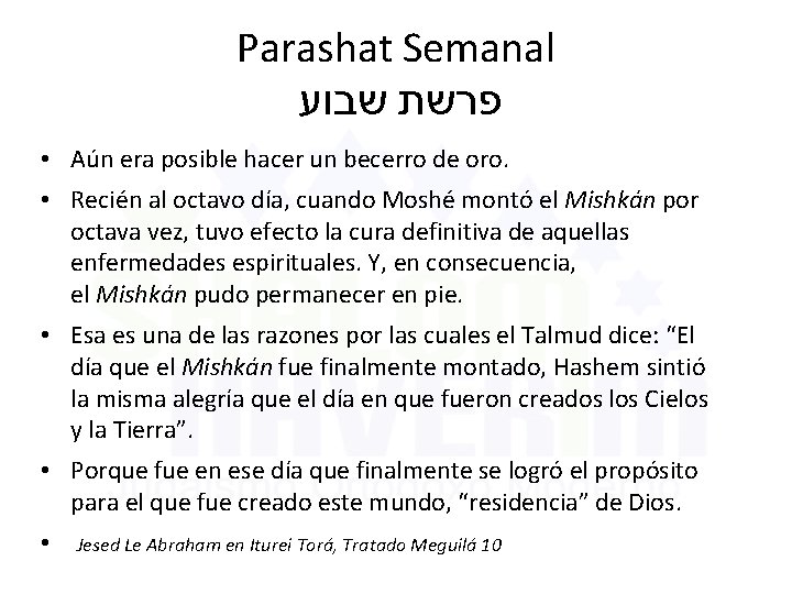 Parashat Semanal פרשת שבוע • Aún era posible hacer un becerro de oro. •