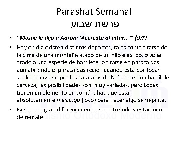 Parashat Semanal פרשת שבוע • “Moshé le dijo a Aarón: ‘Acércate al altar. .