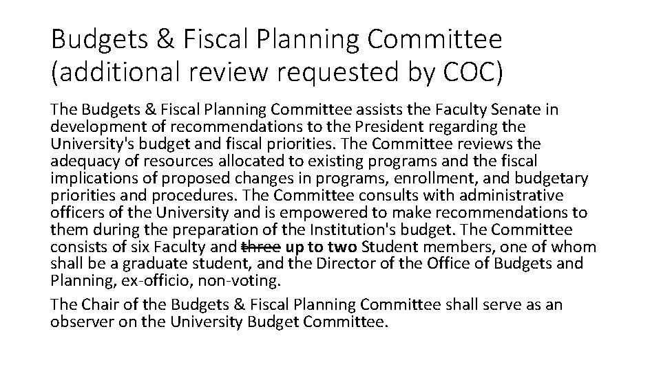 Budgets & Fiscal Planning Committee (additional review requested by COC) The Budgets & Fiscal
