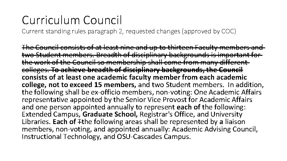 Curriculum Council Current standing rules paragraph 2, requested changes (approved by COC) The Council