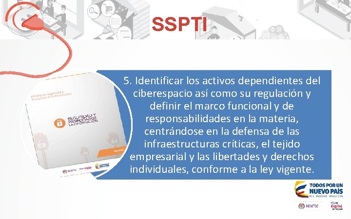 SSPTI 5. Identificar los activos dependientes del ciberespacio así como su regulación y definir