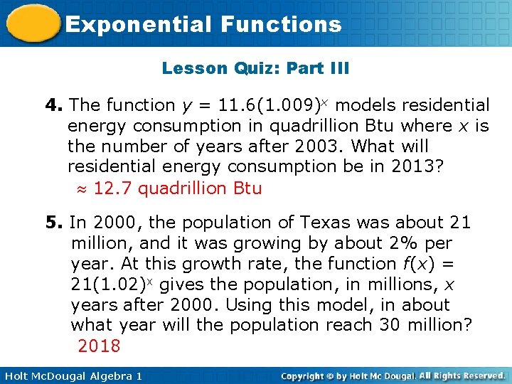 Exponential Functions Lesson Quiz: Part III 4. The function y = 11. 6(1. 009)x