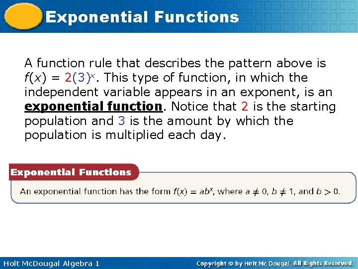 Exponential Functions A function rule that describes the pattern above is f(x) = 2(3)x.