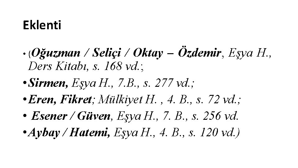 Eklenti • (Oğuzman / Seliçi / Oktay – Özdemir, Eşya H. , Ders Kitabı,