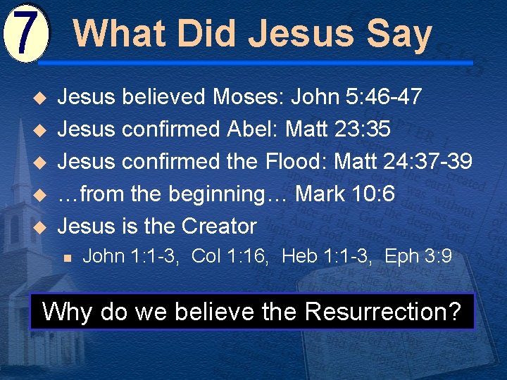 What Did Jesus Say u u u Jesus believed Moses: John 5: 46 -47 What Did Jesus Say u u u Jesus believed Moses: John 5: 46 -47