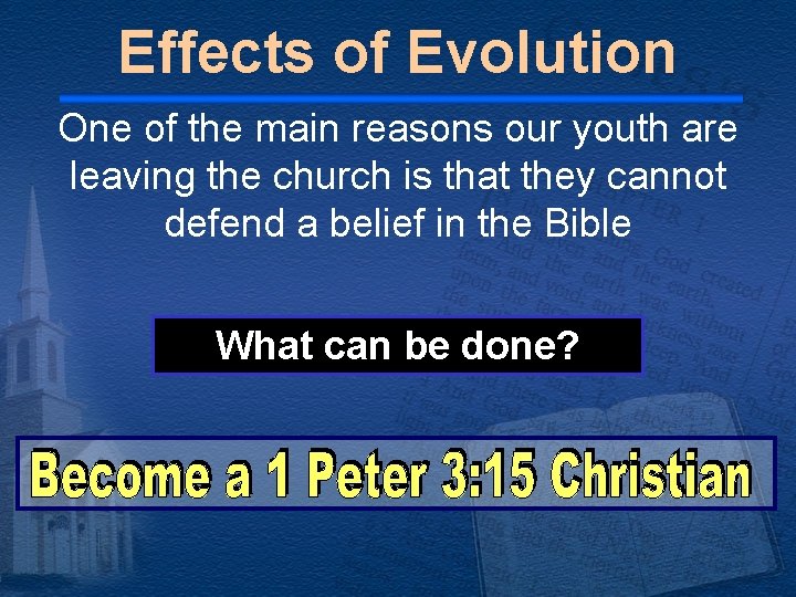 Effects of Evolution One of the main reasons our youth are leaving the church