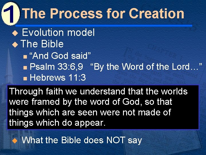 The Process for Creation Evolution model u The Bible u “And God said” n