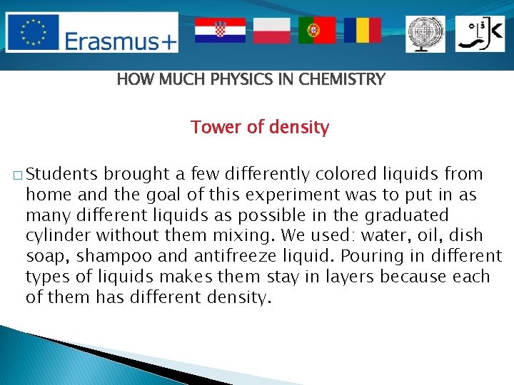 HOW MUCH PHYSICS IN CHEMISTRY Tower of density � Students brought a few differently