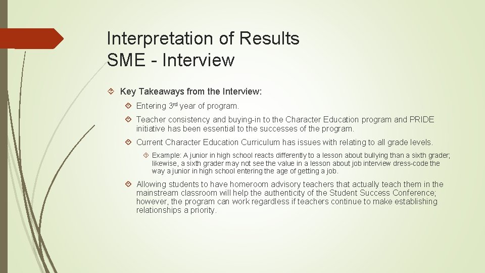 Interpretation of Results SME - Interview Key Takeaways from the Interview: Entering 3 rd