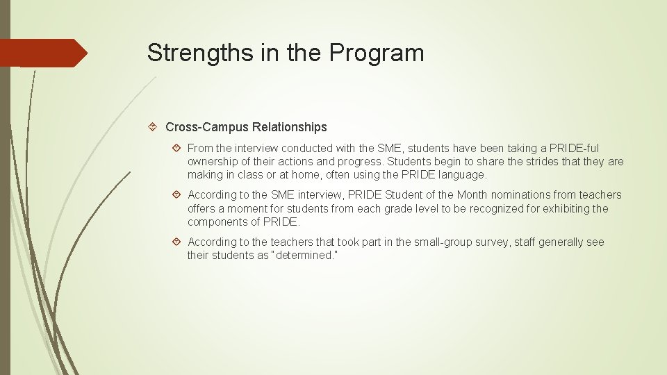 Strengths in the Program Cross-Campus Relationships From the interview conducted with the SME, students