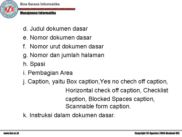 d. Judul dokumen dasar e. Nomor dokumen dasar f. Nomor urut dokumen dasar g.