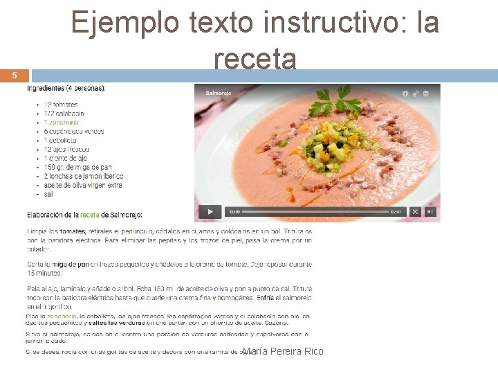 5 Ejemplo texto instructivo: la receta Receta de Salmorejo María Pereira Rico 