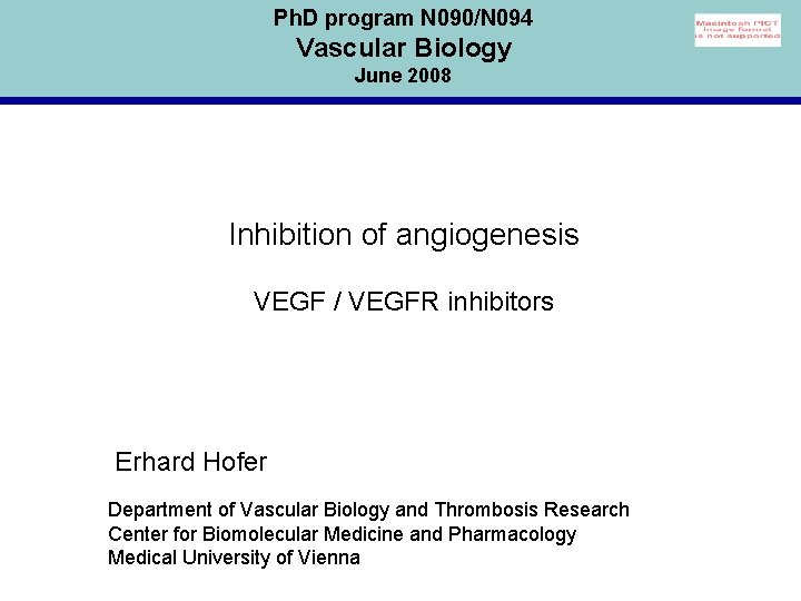 Ph. D program N 090/N 094 Vascular Biology June 2008 Inhibition of angiogenesis VEGF