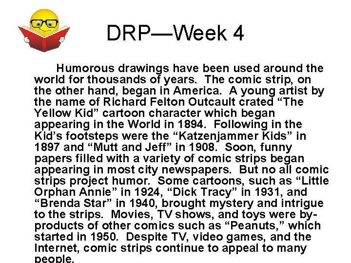 DRP—Week 4 Humorous drawings have been used around the world for thousands of years.