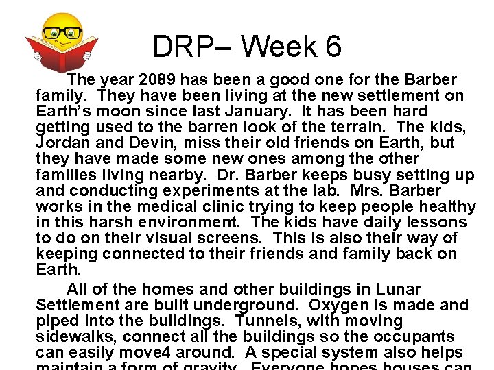 DRP– Week 6 The year 2089 has been a good one for the Barber