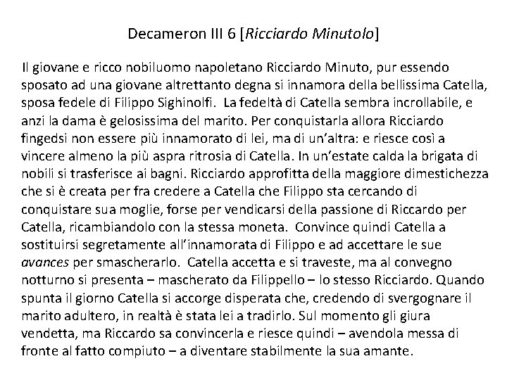 Decameron III 6 [Ricciardo Minutolo] Il giovane e ricco nobiluomo napoletano Ricciardo Minuto, pur