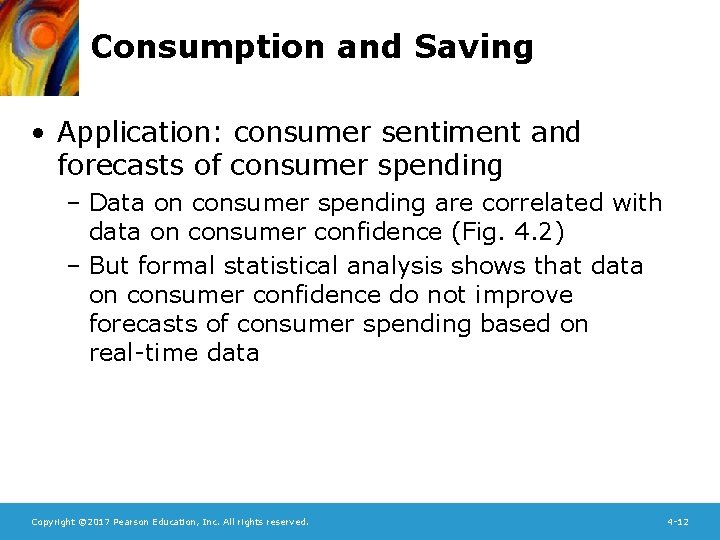 Consumption and Saving • Application: consumer sentiment and forecasts of consumer spending – Data