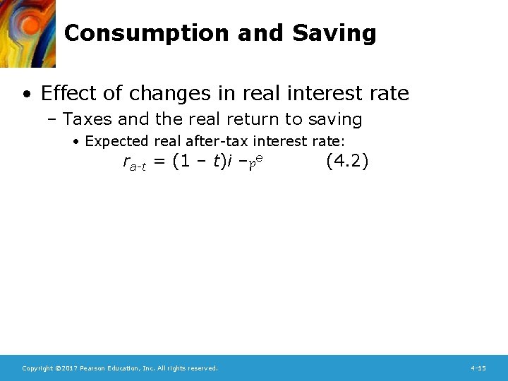 Consumption and Saving • Effect of changes in real interest rate – Taxes and