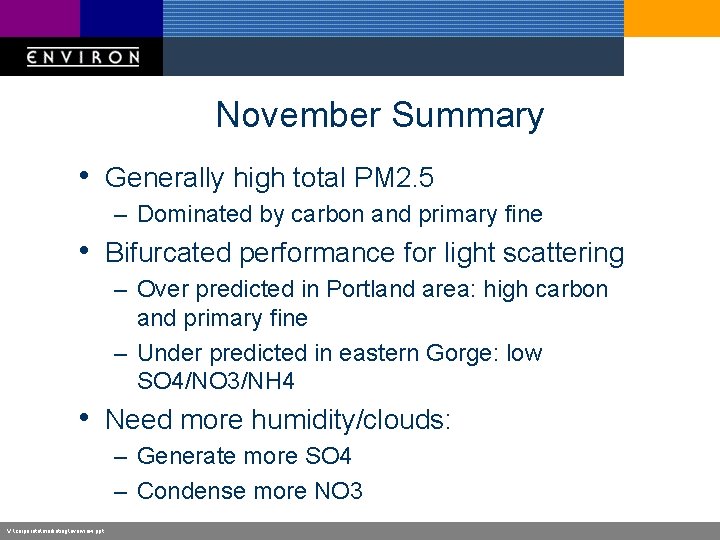November Summary • Generally high total PM 2. 5 – Dominated by carbon and