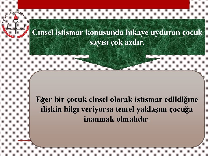 Cinsel istismar konusunda hikaye uyduran çocuk sayısı çok azdır. Eğer bir çocuk cinsel olarak