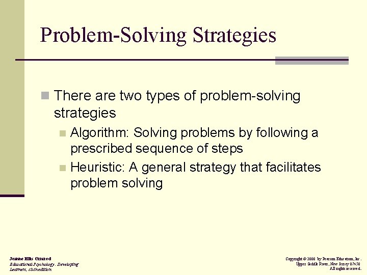 Problem-Solving Strategies n There are two types of problem-solving strategies Algorithm: Solving problems by