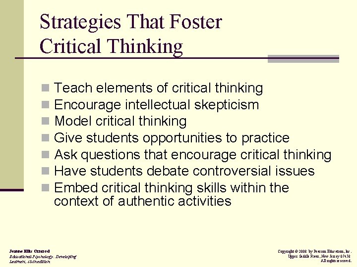 Strategies That Foster Critical Thinking n n n n Teach elements of critical thinking