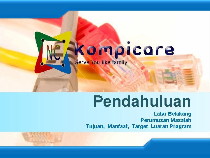 Pendahuluan Latar Belakang Perumusan Masalah Tujuan, Manfaat, Target Luaran Program 