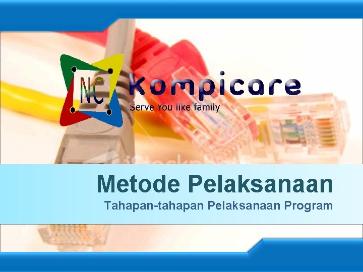 Metode Pelaksanaan Tahapan-tahapan Pelaksanaan Program 