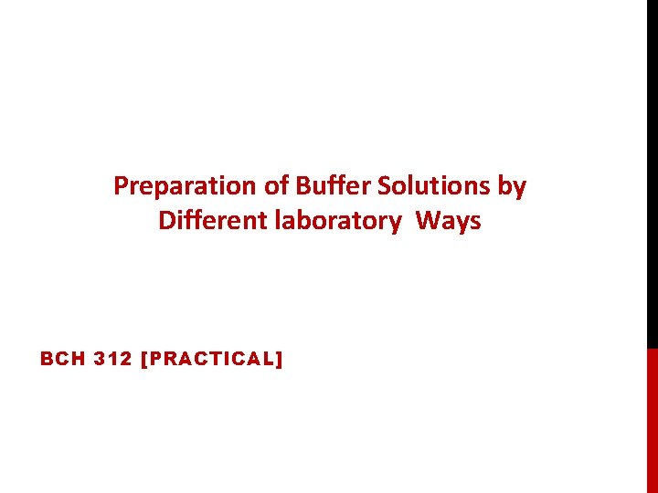 Preparation of Buffer Solutions by Different laboratory Ways BCH 312 [PRACTICAL] 
