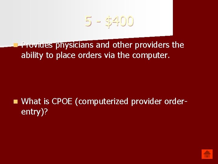 5 - $400 n Provides physicians and other providers the ability to place orders