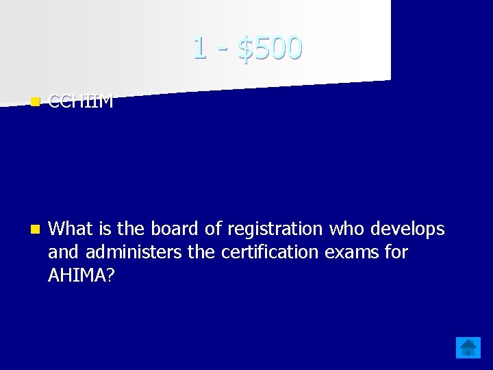 1 - $500 n CCHIIM n What is the board of registration who develops
