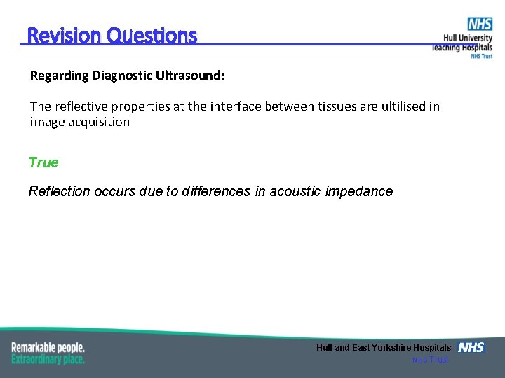 Revision Questions Regarding Diagnostic Ultrasound: The reflective properties at the interface between tissues are