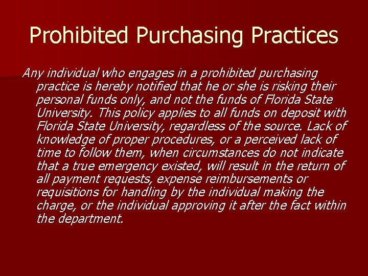 Prohibited Purchasing Practices Any individual who engages in a prohibited purchasing practice is hereby