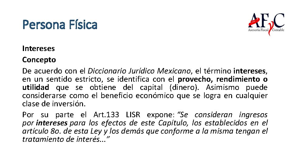 Persona Física Intereses Concepto De acuerdo con el Diccionario Jurídico Mexicano, el término intereses,