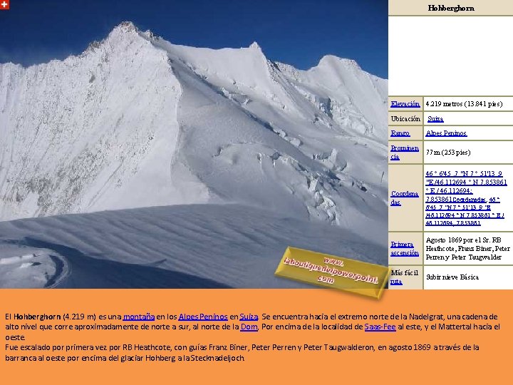 Hohberghorn Elevación 4. 219 metros (13. 841 pies) Ubicación Suiza Rango Alpes Peninos Prominen