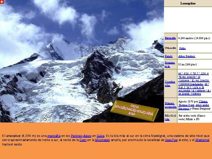 Lenzspitze Elevación 4. 294 metros (14. 088 pies) Ubicación Suiza Rango Alpes Peninos Promine