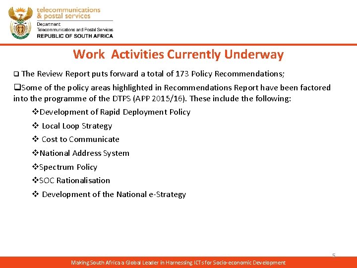 Work Activities Currently Underway q The Review Report puts forward a total of 173