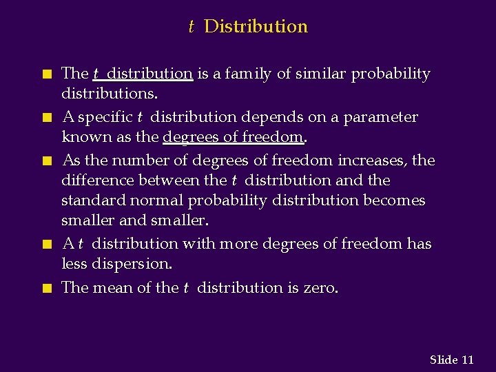 t Distribution n n The t distribution is a family of similar probability distributions.