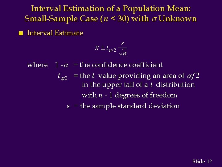 Interval Estimation of a Population Mean: Small-Sample Case (n < 30) with Unknown n