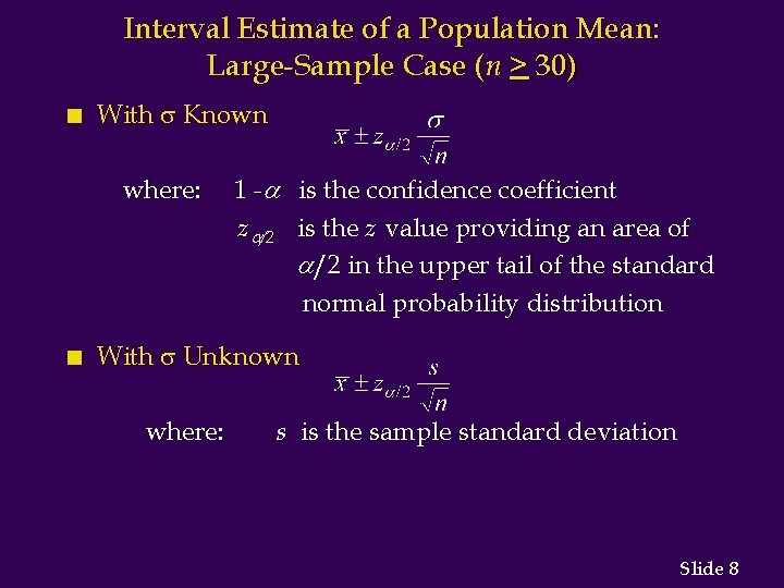 Interval Estimate of a Population Mean: Large-Sample Case (n > 30) n With Known