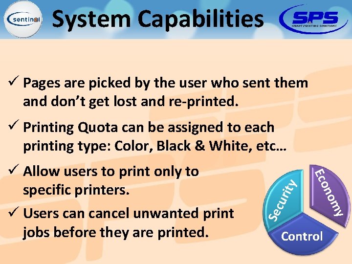 System Capabilities ü Pages are picked by the user who sent them and don’t