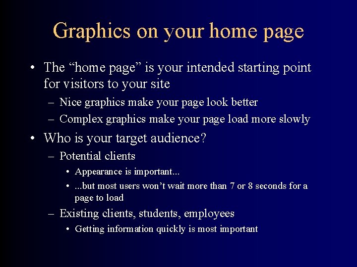 Graphics on your home page • The “home page” is your intended starting point