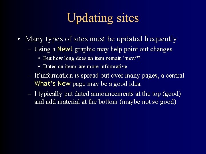 Updating sites • Many types of sites must be updated frequently – Using a