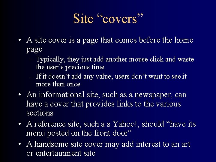 Site “covers” • A site cover is a page that comes before the home