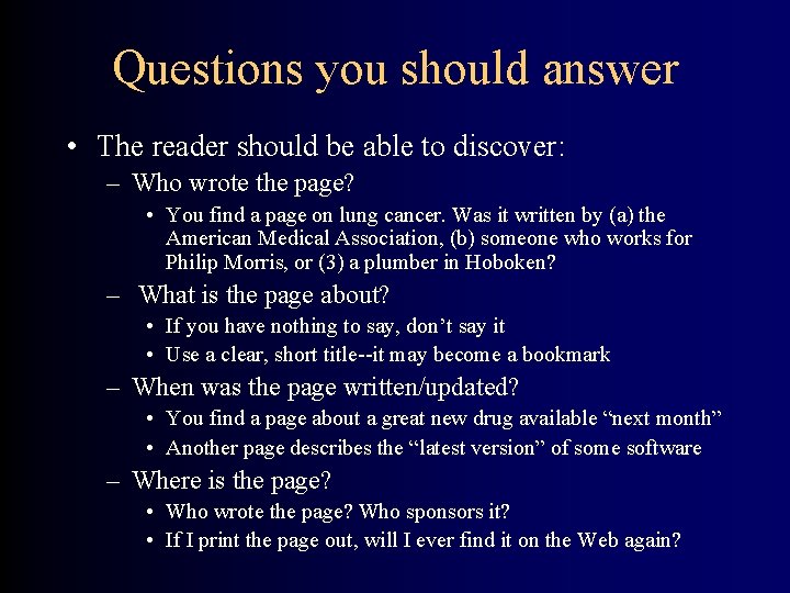 Questions you should answer • The reader should be able to discover: – Who