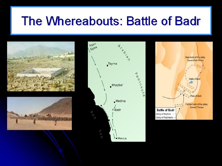 The Whereabouts: Battle of Badr 