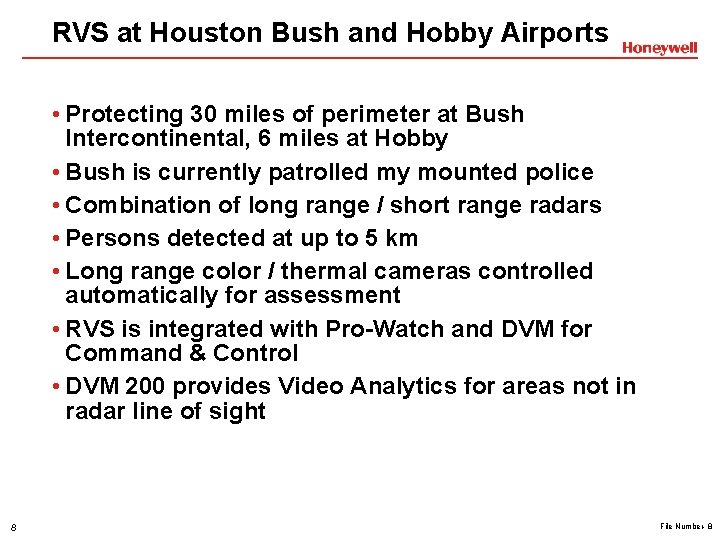 RVS at Houston Bush and Hobby Airports • Protecting 30 miles of perimeter at