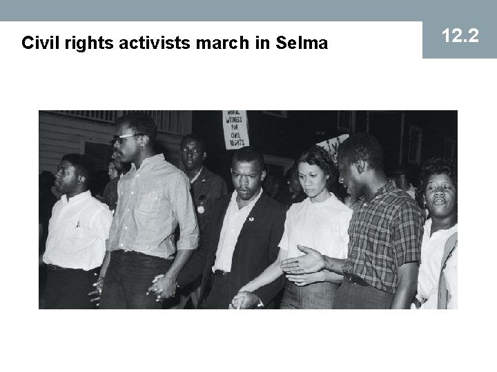 Civil rights activists march in Selma 12. 2 